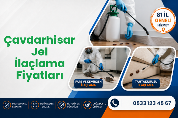 Çavdarhisar Jel İlaçlama Fiyatları