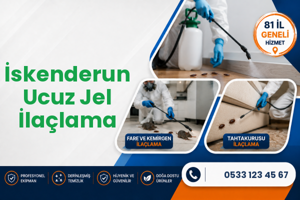 İskenderun Ucuz Jel İlaçlama