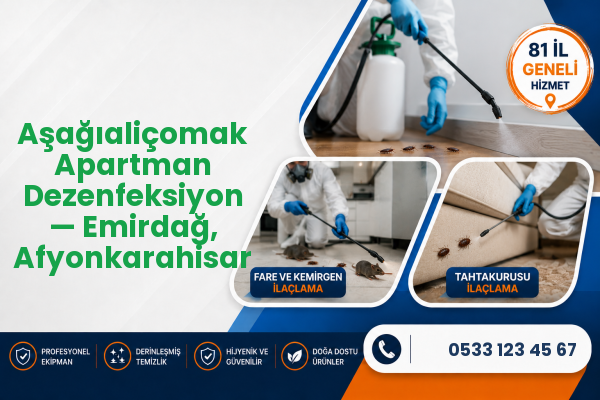 Aşağıaliçomak Apartman Dezenfeksiyon — Emirdağ, Afyonkarahisar