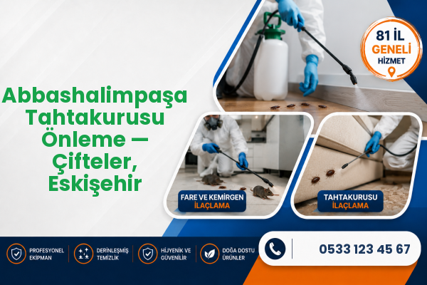 Abbashalimpaşa Tahtakurusu Önleme — Çifteler, Eskişehir