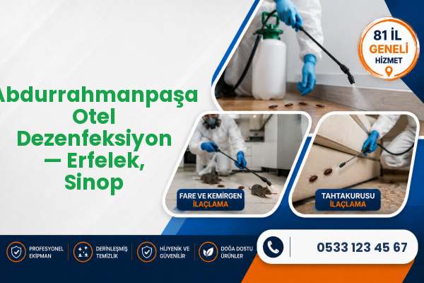 Abdurrahmanpaşa Otel Dezenfeksiyon — Erfelek, Sinop