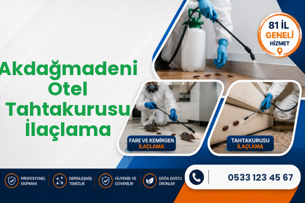 Akdağmadeni Otel Tahtakurusu İlaçlama