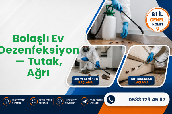 Bolaşlı Ev Dezenfeksiyon — Tutak, Ağrı