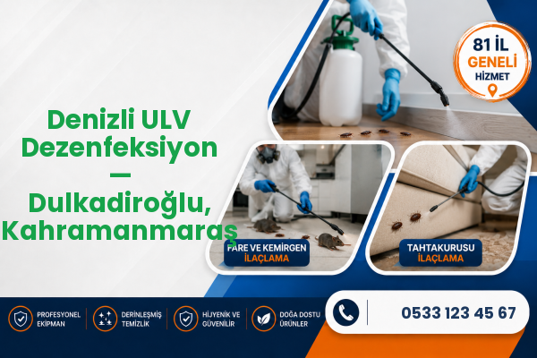 Denizli ULV Dezenfeksiyon — Dulkadiroğlu, Kahramanmaraş