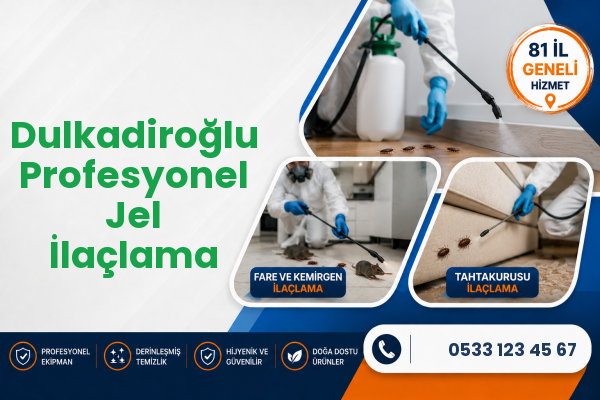 Dulkadiroğlu Profesyonel Jel İlaçlama