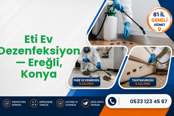 Eti Ev Dezenfeksiyon — Ereğli, Konya