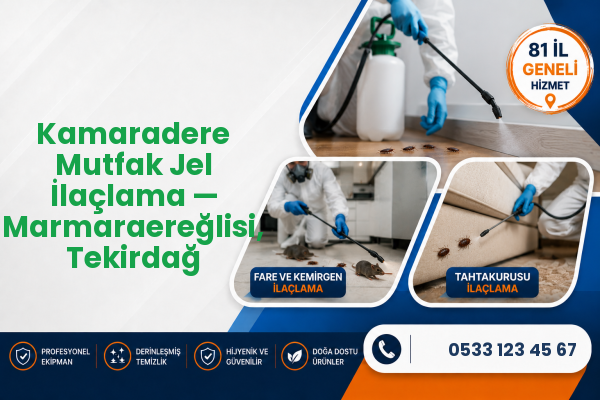 Kamaradere Mutfak Jel İlaçlama — Marmaraereğlisi, Tekirdağ