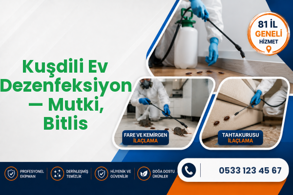 Kuşdili Ev Dezenfeksiyon — Mutki, Bitlis