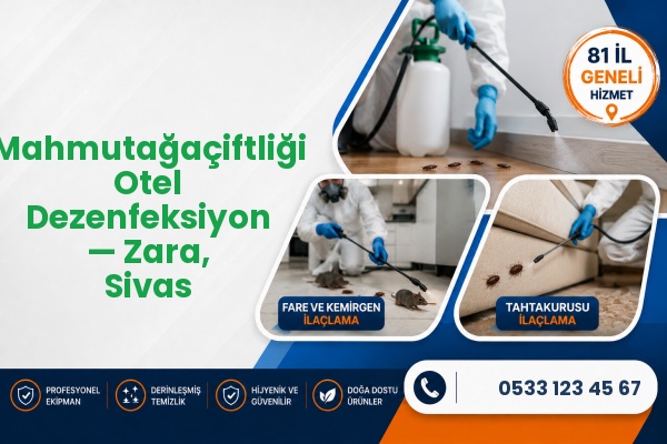 Mahmutağaçiftliği Otel Dezenfeksiyon — Zara, Sivas