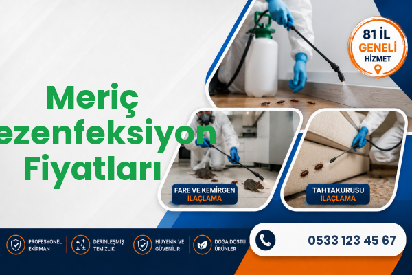 Meriç Dezenfeksiyon Fiyatları