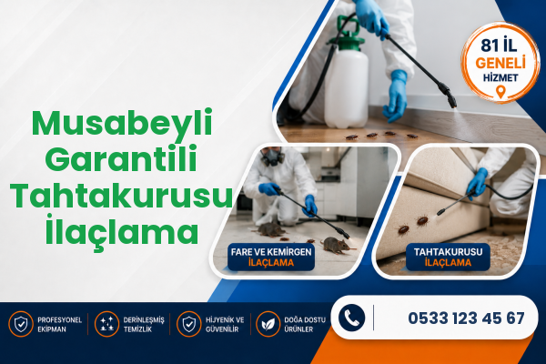 Musabeyli Garantili Tahtakurusu İlaçlama