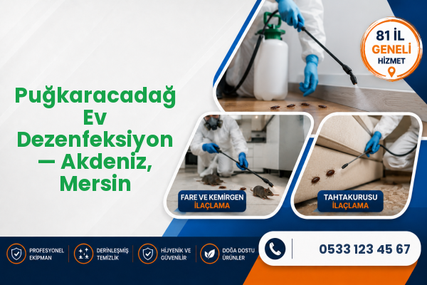 Puğkaracadağ Ev Dezenfeksiyon — Akdeniz, Mersin