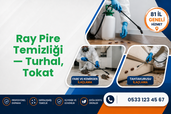 Ray Pire Temizliği — Turhal, Tokat