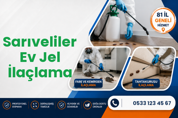 Sarıveliler Ev Jel İlaçlama