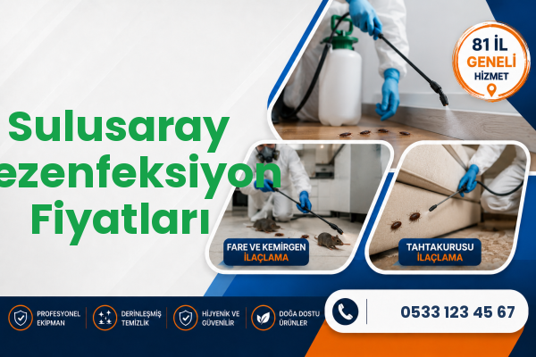 Sulusaray Dezenfeksiyon Fiyatları