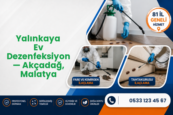 Yalınkaya Ev Dezenfeksiyon — Akçadağ, Malatya