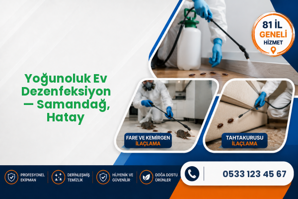 Yoğunoluk Ev Dezenfeksiyon — Samandağ, Hatay